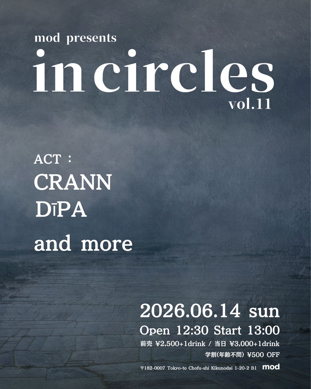 2026/6/14(日) 柴崎mod mod presents “in circles” vol.11