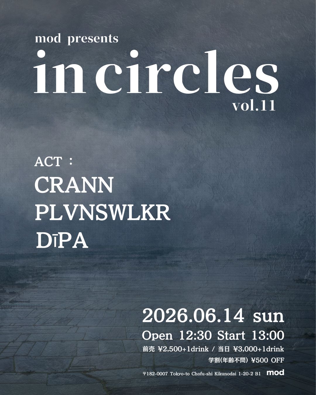 2026/6/14(日) 柴崎mod mod presents “in circles” vol.11